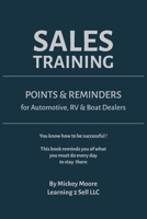 Sales Training: Points & Reminders for Automotive. RV and Boat Dealers (Learn 2 Sell) 1734096608 Book Cover