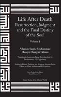 Life After Death, Resurrection, Judgment and the Final Destiny of the Soul: Volume 1 1567445500 Book Cover