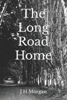 The Long Road Home 0578507498 Book Cover