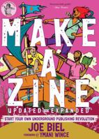 Make a Zine!: Start Your Own Underground Publishing Revolution 1648417426 Book Cover