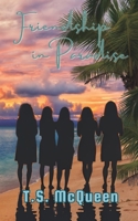 Friendship in Paradise (Short Stories by T.S. McQueen) B0DKTCY5YG Book Cover