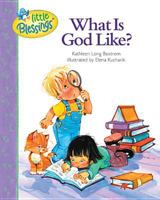 What Is God Like? (Little Blessings) 0842351183 Book Cover