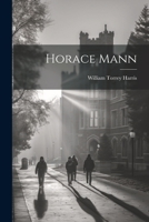 Horace Mann 1021917354 Book Cover