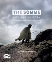 The Somme: A Visual History 1904897525 Book Cover