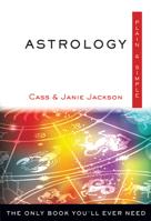 Astrology, Plain & Simple: The Only Book You'll Ever Need 1571747478 Book Cover