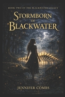 STORMBORN OF BLACKWATER (THE BLACKWATER LEGACY) B0GNHB9GG5 Book Cover