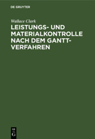 Leistungs- und Materialkontrolle nach dem Gantt-Verfahren 3486765485 Book Cover