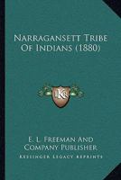 Narragansett Tribe Of Indians (1880) 1162205520 Book Cover