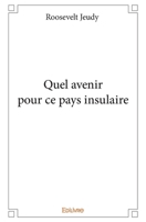 Quel avenir pour ce pays insulaire (French Edition) 2334046043 Book Cover