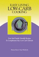 Easy Living Low-Carb Cooking 097049310X Book Cover