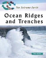 Ocean Ridges and Trenches 0816059195 Book Cover