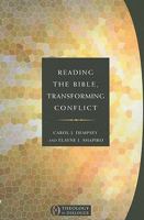 Reading The Bible, Transforming Conflict (Theology In Dialogue Series) 1570759146 Book Cover