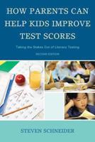 How Parents Can Help Kids Improve Test Scores: Taking the Stakes Out of Literacy Testing 1578864135 Book Cover