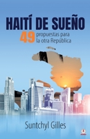 Haití de sueño: 49 propuestas para la otra república 1685740863 Book Cover