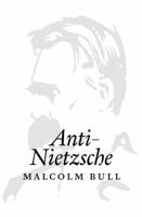 Anti-Nietzsche 1859845746 Book Cover