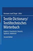 Textile Dictionary / Textiltechnisches Worterbuch 3662131242 Book Cover