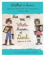 Clothed in Armor: Spiritual Warfare for Adopted & Foster Kids 151172241X Book Cover