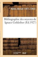 Bibliographie des oeuvres de Ignace Goldziher 2329080344 Book Cover