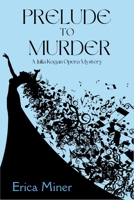 Prelude to Murder: A Julia Kogan Opera Mystery 1685124429 Book Cover