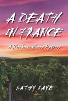 A Death in France: A Warehouse Winery Mystery B09MYTNVZD Book Cover