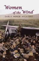 Women of the Wind: Early Women Aviators (Women Adventurers) 1931798818 Book Cover