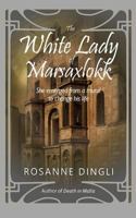 The White Lady of Marsaxlokk 1511622938 Book Cover