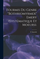 Fourmis Du Genre Bothriomyrmex Emery (Systematique Et Moeurs) 1013842839 Book Cover