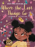 Where The Lost Things Go: According To A Big Girl B0CJWW8LKH Book Cover