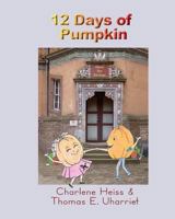 12 Days of Pumpkin 1475146132 Book Cover