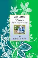 The Gifted Woman 0578133822 Book Cover