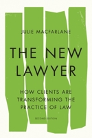 The New Lawyer: How Clients Are Transforming the Practice of Law 0774835834 Book Cover