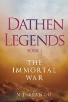 Dathen Legends Book 1: The Immortal War 1804394157 Book Cover