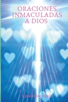 Oraciones Inmaculadas a Dios 0359257828 Book Cover