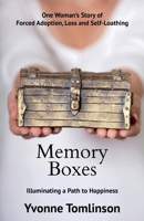 Memory Boxes: Illuminating a Path to Happiness 1913770869 Book Cover