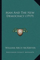 Man and the New Democracy 1021992569 Book Cover