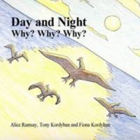 Day and Night Why? Why? Why? 1300568860 Book Cover