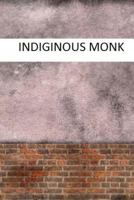 Indigenous Monk 1985806673 Book Cover