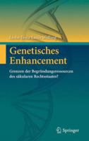 Genetisches Enhancement: Grenzen Der Begrundungsressourcen Des Sakularen Rechtsstaates? 3642539912 Book Cover