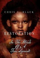 Restoration: In The Words Of A True Lyricist 1456838814 Book Cover