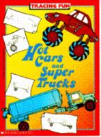 Hot Cars and Super Trucks Tracing Fun 059048124X Book Cover