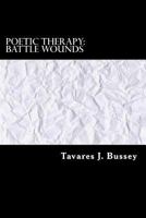 Poetic Therapy: Battle Wounds 1533648980 Book Cover