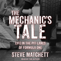 The Mechanic's Tale: Life in the Pit-Lanes of Formula One 1977358624 Book Cover