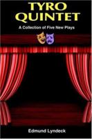 TYRO QUINTET: A Collection of Five New Plays 1420820869 Book Cover
