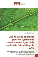 Une nouvelle approche d'un système de surveillance en ligne de la qualité de l'air utilisant le WSN (French Edition) 6139566355 Book Cover