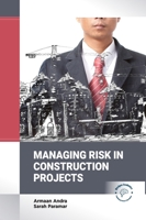 Managing Risk in Construction Projects B0F679SP9T Book Cover