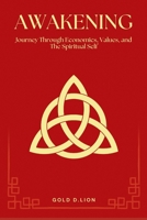 Awakening: Journey Through Economics, Values, and The Spiritual Self B0CCCJBSZT Book Cover