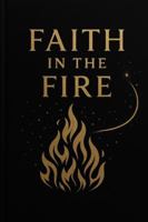Faith in the Fire B0G4M5S81Z Book Cover