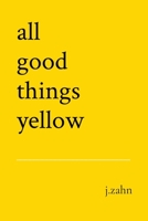 all good things yellow B0C72S339V Book Cover