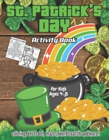 St. Patrick's Day Activity Book for Kids Ages 4-8: st patricks day books for kids and toldders & baby st patricks day activity and coloring book Book ... pages | St.Patrick’s day Gift for children's B09T35GSH9 Book Cover