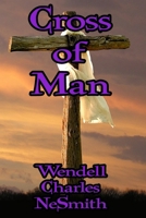 Cross of Man B09L4KJ4FL Book Cover
